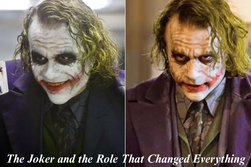 the joker and the role that changed everything