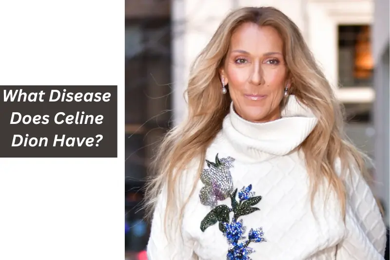 what disease does celine dion have