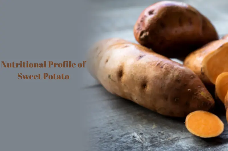 nutritional profile of sweet potato