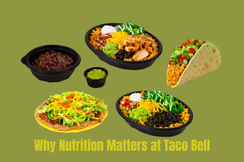 why nutrition matters at taco bell