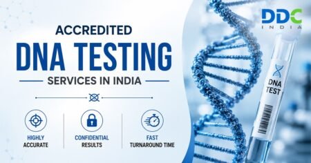 Accredited DNA Testing Services in India for Personal and Official Needs DNA paternity test